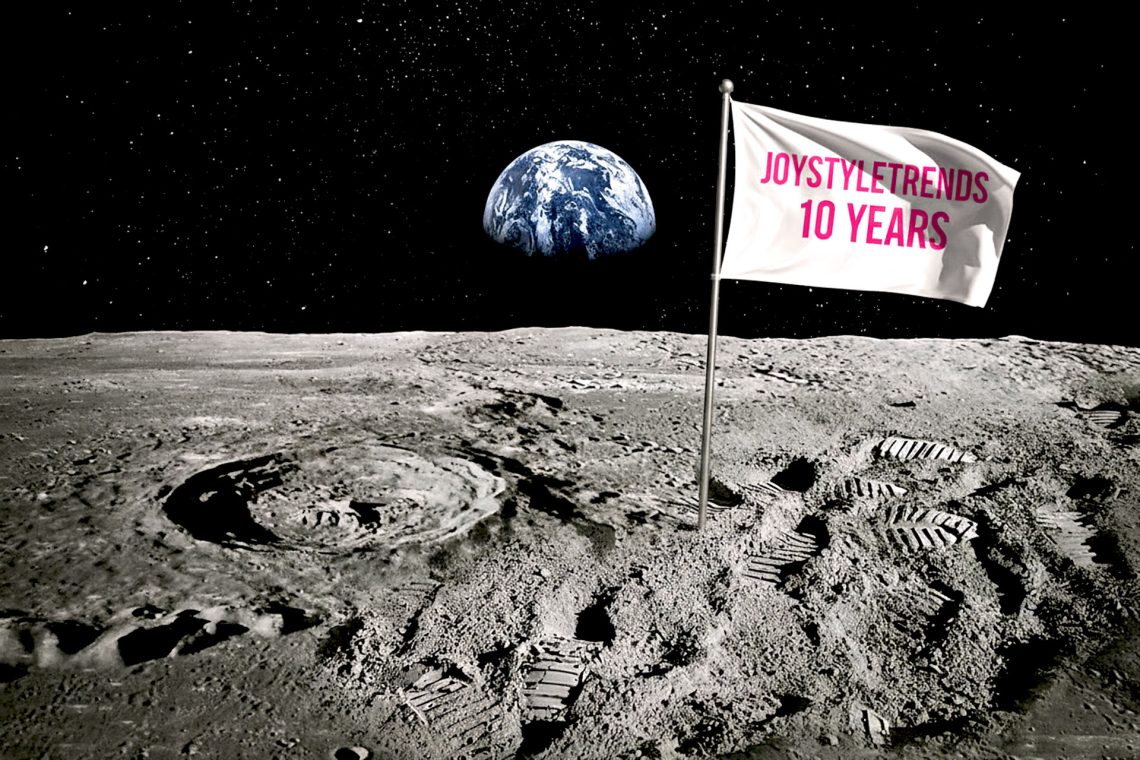 10th ANNIVERSARY OF JOYSTYLETRENDS, FLAG ON THE MOON